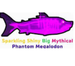 Sparklig Shiny big Mythical Phantom MEGALODN  500k coins!